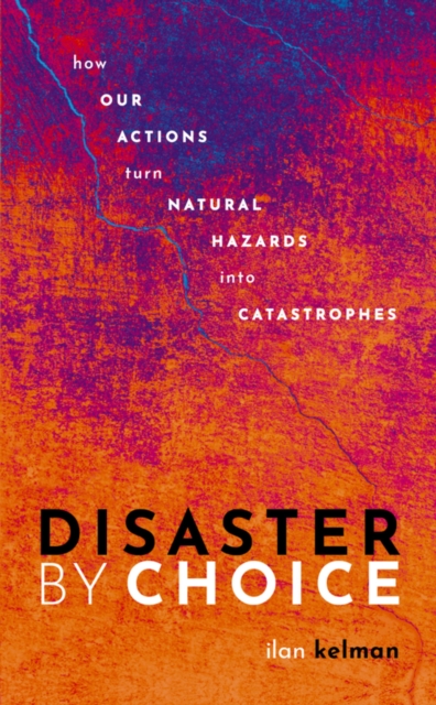 Book Cover for Disaster by Choice by Ilan Kelman