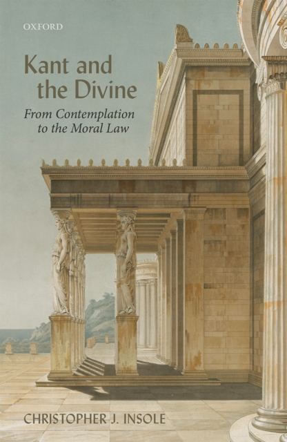 Book Cover for Kant and the Divine by Insole, Christopher J.