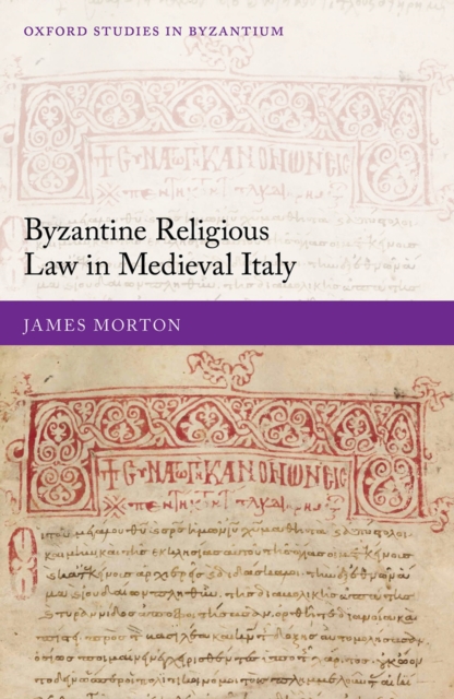 Book Cover for Byzantine Religious Law in Medieval Italy by James Morton