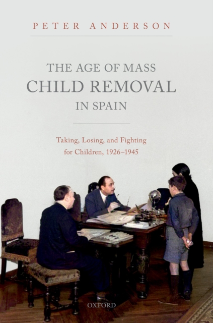 Book Cover for Age of Mass Child Removal in Spain by Peter Anderson