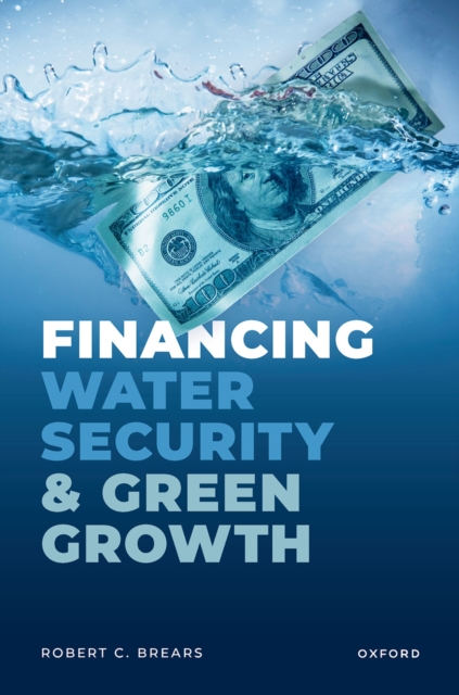 Book Cover for Financing Water Security and Green Growth by Robert C. Brears