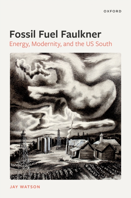 Book Cover for Fossil-Fuel Faulkner by Jay Watson