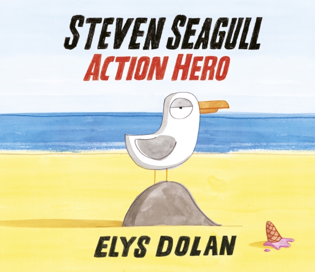 Book Cover for Steven Seagull Action Hero by Dolan, Elys