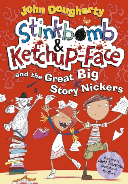 Book Cover for Stinkbomb and Ketchup-Face and the Great Big Story Nickers by John Dougherty