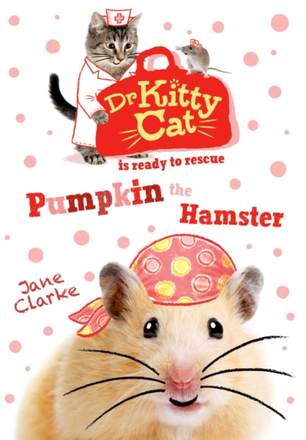 Book Cover for Dr KittyCat is ready to rescue: Pumpkin the Hamster by Jane Clarke