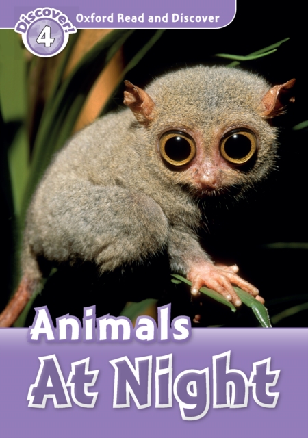 Animals At Night (Oxford Read and Discover Level 4)