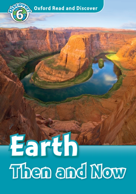 Book Cover for Earth Then and Now (Oxford Read and Discover Level 6) by Quinn, Robert