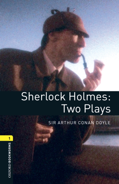 Book Cover for Sherlock Holmes: Two Plays Level 1 Oxford Bookworms Library by Arthur Conan Doyle