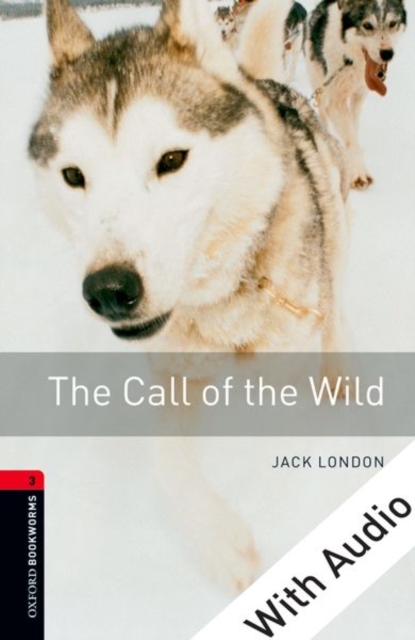 Book Cover for Call of the Wild - With Audio Level 3 Oxford Bookworms Library by London, Jack