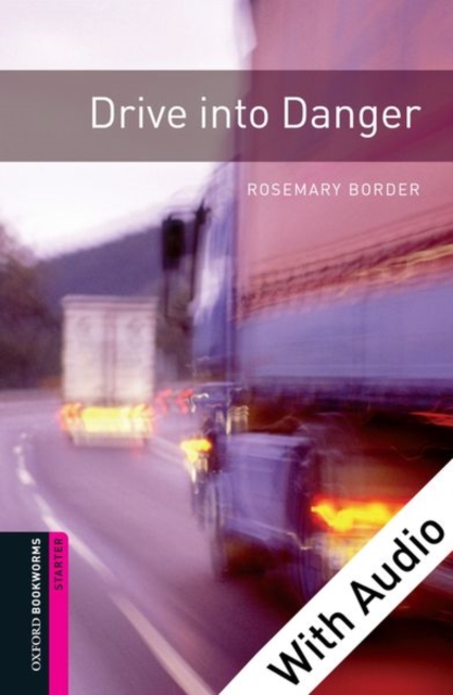 Book Cover for Drive into Danger - With Audio Starter Level Oxford Bookworms Library by Border, Rosemary