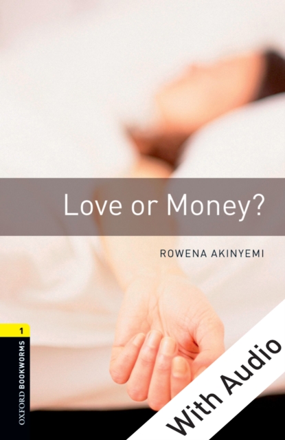 Book Cover for Love or Money - With Audio Level 1 Oxford Bookworms Library by Rowena Akinyemi