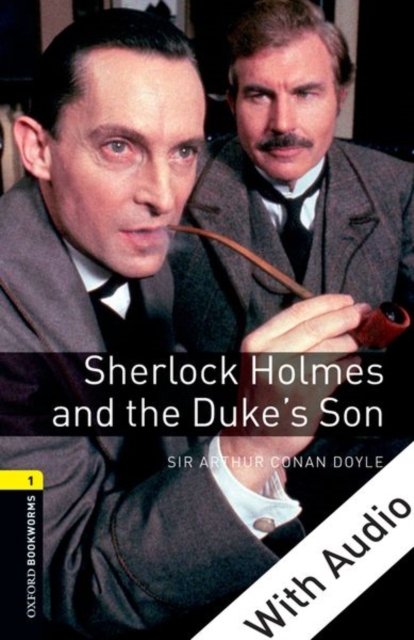 Book Cover for Sherlock Holmes and the Duke's Son  - With Audio Level 1 Oxford Bookworms Library by Arthur Conan Doyle