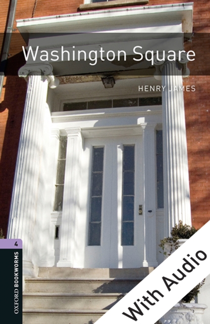 Book Cover for Washington Square - With Audio Level 4 Oxford Bookworms Library by Henry James