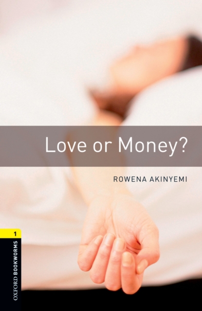 Book Cover for Love or Money Level 1 Oxford Bookworms Library by Rowena Akinyemi