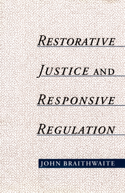 Book Cover for Restorative Justice & Responsive Regulation by Braithwaite, John