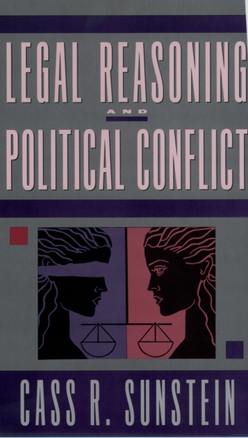 Book Cover for Legal Reasoning and Political Conflict by Sunstein, Cass R.