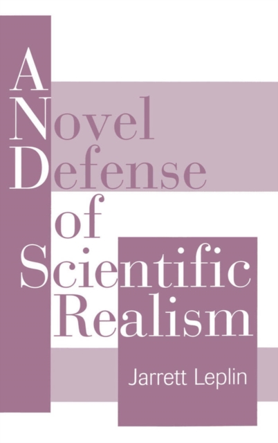 Book Cover for Novel Defense of Scientific Realism by Jarrett Leplin