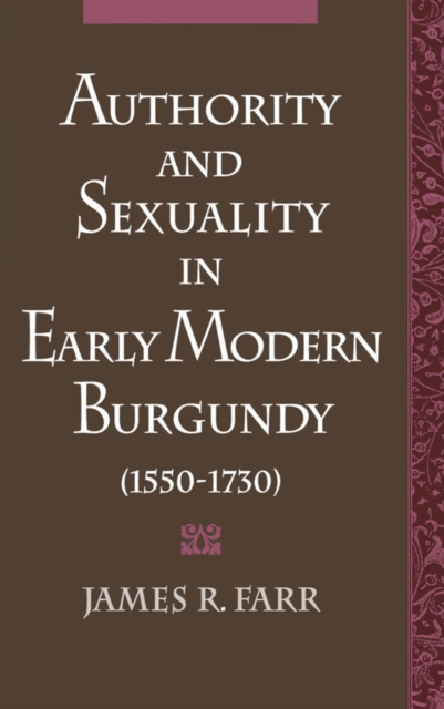 Book Cover for Authority and Sexuality in Early Modern Burgundy (1550-1730) by James R. Farr