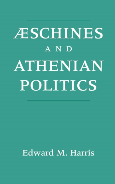 Book Cover for Aeschines and Athenian Politics by Edward M. Harris