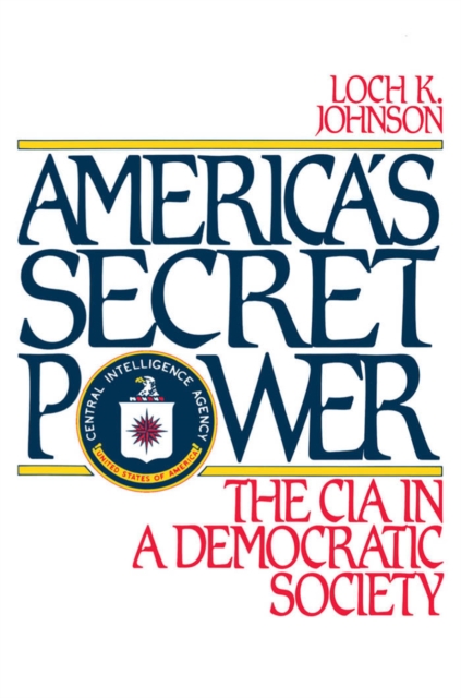 Book Cover for America's Secret Power by Loch K. Johnson