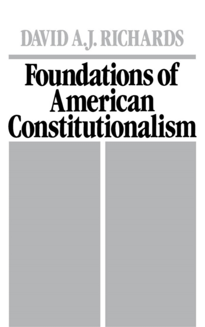 Book Cover for Foundations of American Constitutionalism by David A. J. Richards