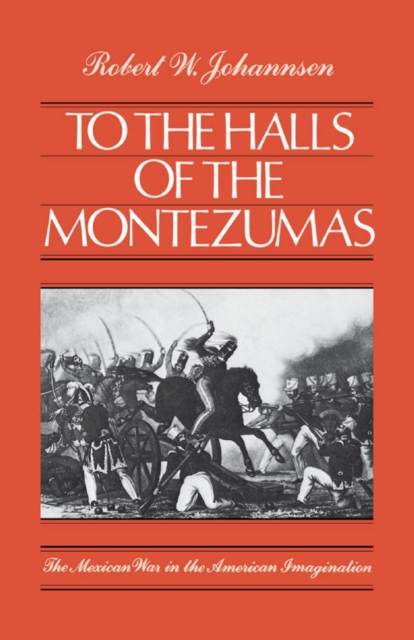 Book Cover for To the Halls of the Montezumas by Robert W. Johannsen