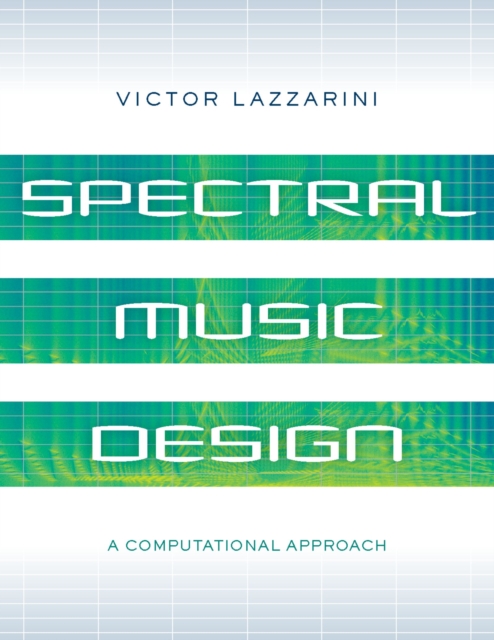 Book Cover for Spectral Music Design by Victor Lazzarini