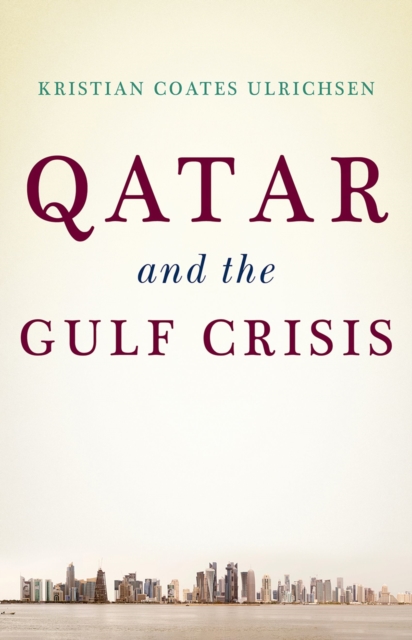 Book Cover for Qatar and the Gulf Crisis by Kristian Coates Ulrichsen