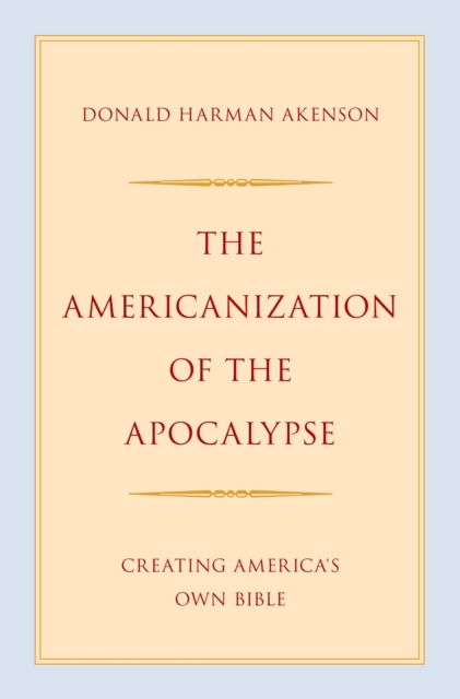 Book Cover for Americanization of the Apocalypse by Donald Harman Akenson