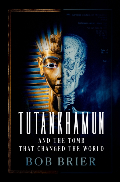 Book Cover for Tutankhamun and the Tomb that Changed the World by Bob Brier