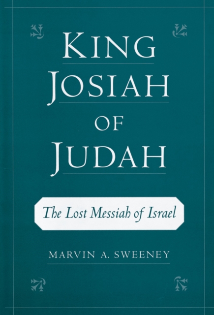 Book Cover for King Josiah of Judah by Marvin A. Sweeney