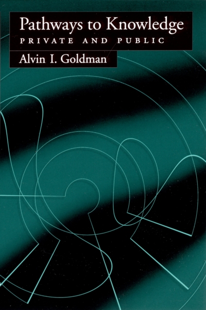 Book Cover for Pathways to Knowledge by Alvin I. Goldman
