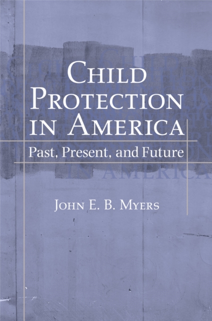 Book Cover for Child Protection in America by John E. B. Myers