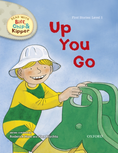 Book Cover for Read with Biff, Chip and Kipper First Stories: Level 1: Up You Go by Roderick Hunt