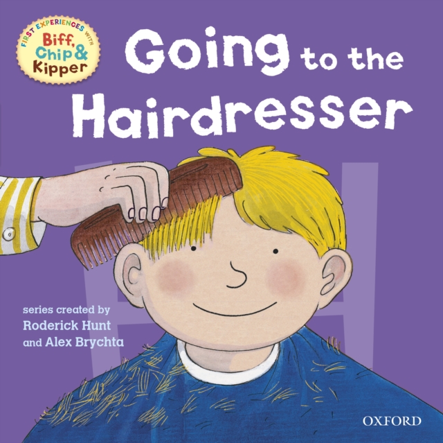 Book Cover for First Experiences with Biff, Chip and Kipper: Going to the Hairdresser by Roderick Hunt