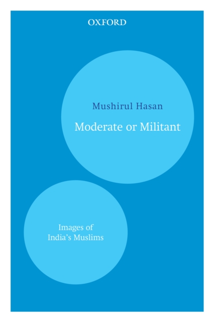 Book Cover for Moderate or Militant by Mushirul Hasan