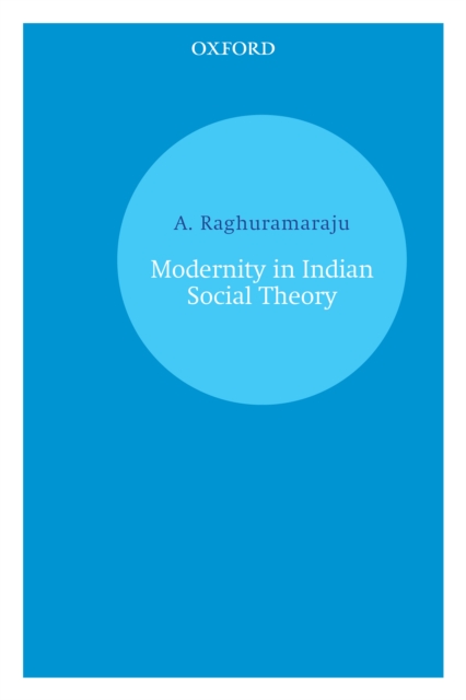 Book Cover for Modernity in Indian Social Theory by A. Raghuramaraju