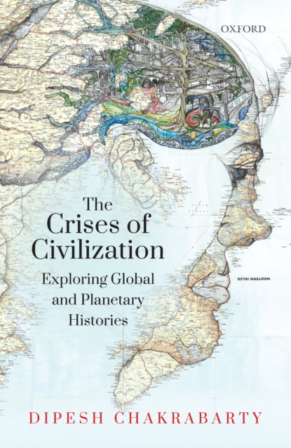 Book Cover for Crises of Civilization by Dipesh Chakrabarty