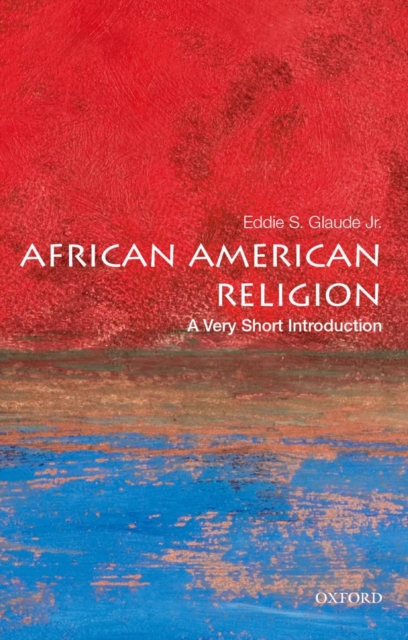 Book Cover for African American Religion: A Very Short Introduction by Eddie S. Glaude Jr.