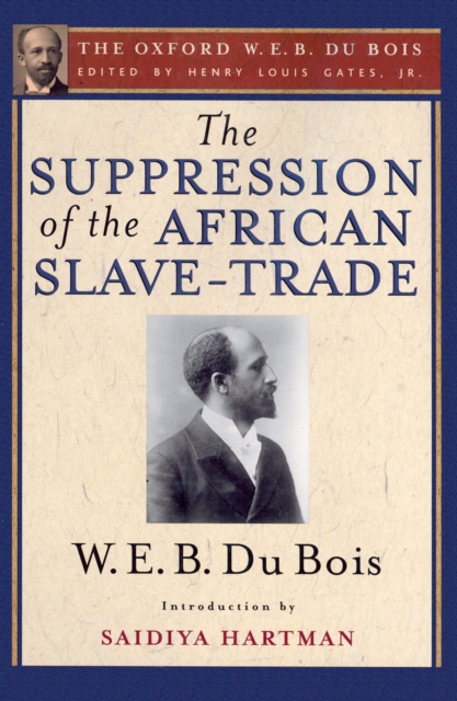 Book Cover for Suppression of the African Slave-Trade to the United States of America (The Oxford W. E. B. Du Bois) by W. E. B. Du Bois