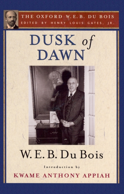 Book Cover for Dusk of Dawn (The Oxford W. E. B. Du Bois) by W. E. B. Du Bois