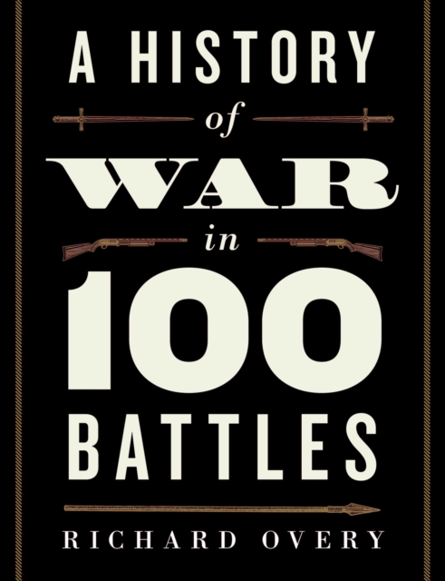 Book Cover for History of War in 100 Battles by Richard Overy