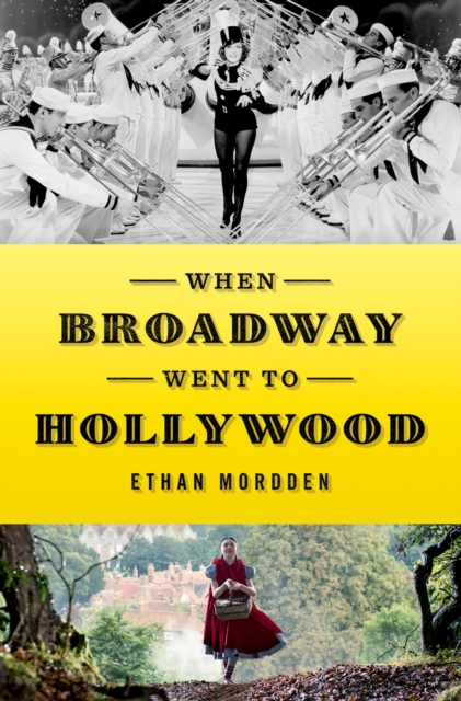 Book Cover for When Broadway Went to Hollywood by Mordden, Ethan