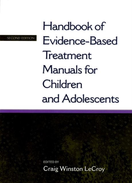 Book Cover for Handbook of Evidence-Based Treatment Manuals for Children and Adolescents by Craig Winston LeCroy