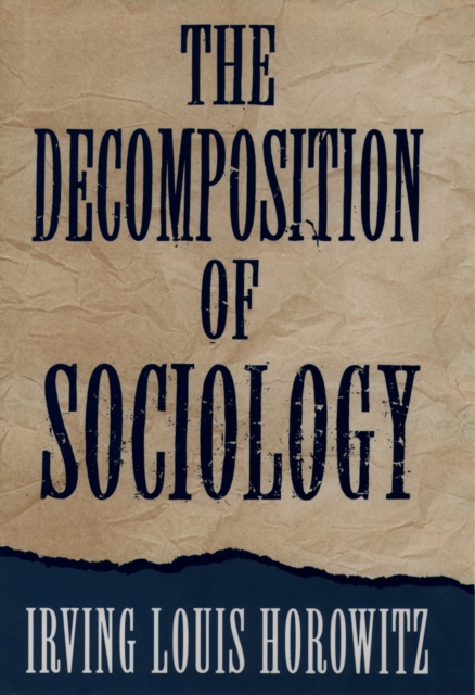 Book Cover for Decomposition of Sociology by Irving Louis Horowitz