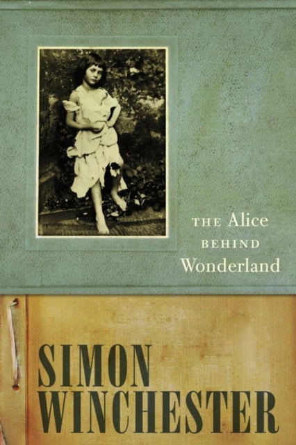Book Cover for Alice Behind Wonderland by Simon Winchester