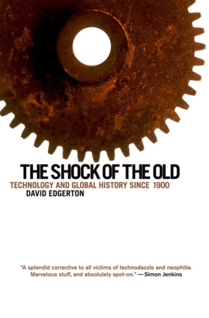 Book Cover for Shock of the Old: Technology and Global History since 1900 by Edgerton, David