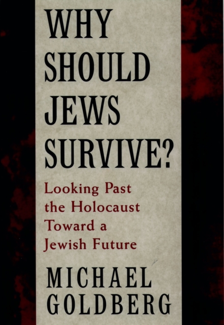 Book Cover for Why Should Jews Survive? by Michael Goldberg