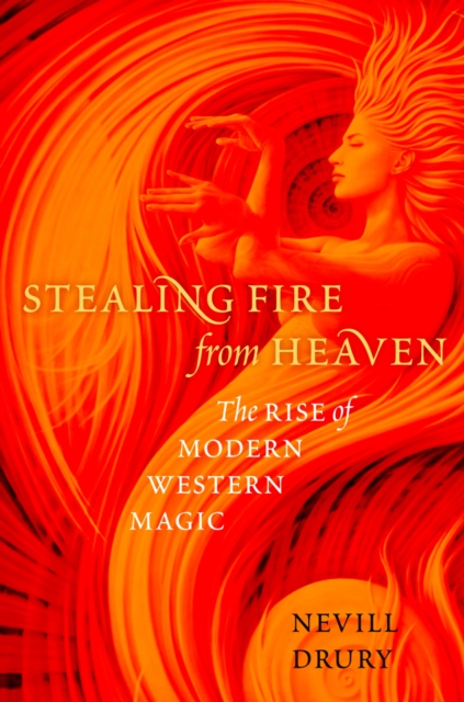 Book Cover for Stealing Fire from Heaven by Nevill Drury