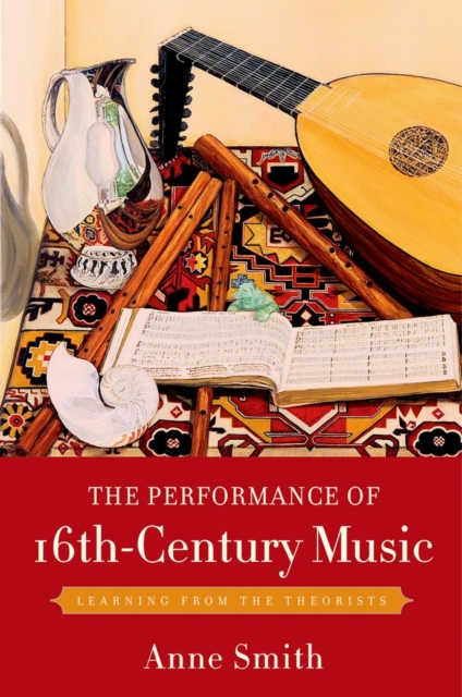 Book Cover for Performance of 16th-Century Music by Anne Smith